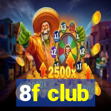 8f club